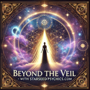 Beyond The Veil- by StarseedPsychics.com
