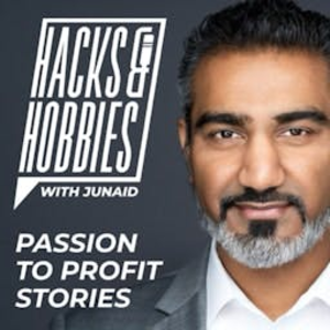 Hacks and Hobbies with Junaid Ahmed