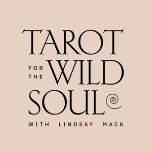Tarot for the Wild Soul with Lindsay Mack