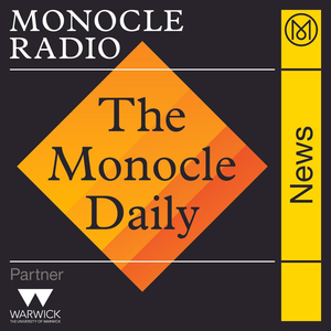 Monocle 24: The Monocle Daily