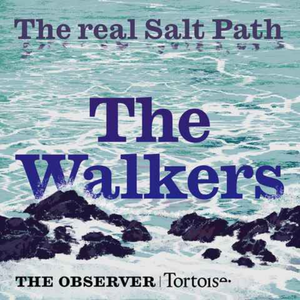 The Walkers: The real Salt Path | Tortoise Investigates 