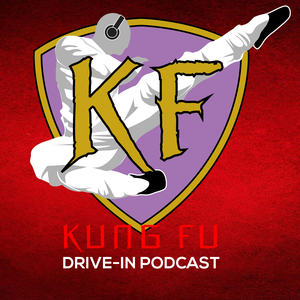 Kung Fu Drive-In Podcast