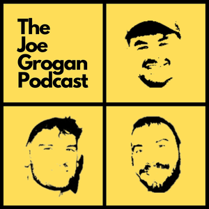 The Joe Grogan Podcast