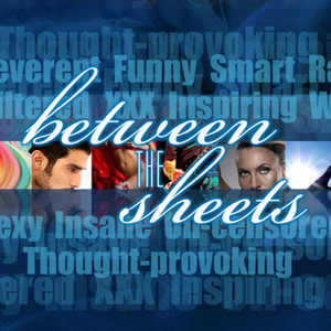 Between The Sheets with Gaye Ann Bruno