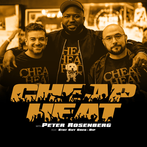 Cheap Heat with Peter Rosenberg