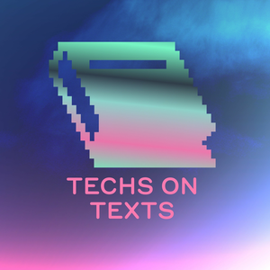 Techs on Texts