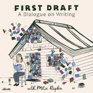 First Draft: A Dialogue on Writing
