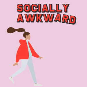 Socially Awkward 