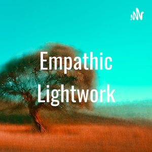 Empathic Lightwork