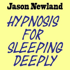 Hypnosis for Sleeping Deeply (ARCHIVES 2006-2025)