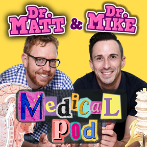Dr. Matt and Dr. Mike's Medical Podcast