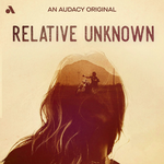Relative Unknown: The Beginning