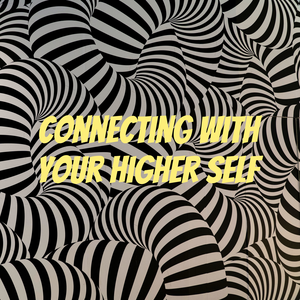 Connecting With Your Higher Self
