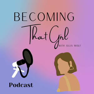 Becoming That Girl
