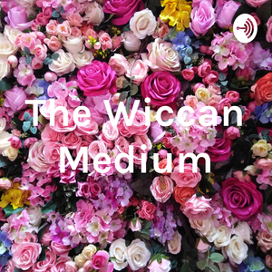 The Wiccan Medium