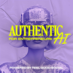 Authentic AI for Entrepreneurs: Branding & Marketing With Chat GPT And AI Technology