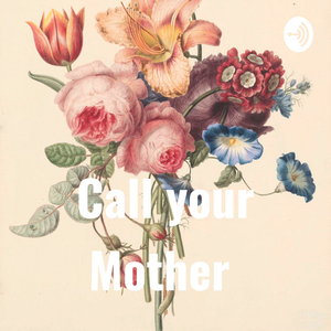 Call your Mother