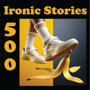 500 Ironic Stories