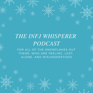 The INFJ Whisperer