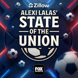 Alexi Lalas’ State of the Union Podcast