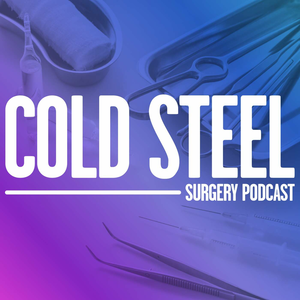 Cold Steel: Canadian Journal of Surgery Podcast