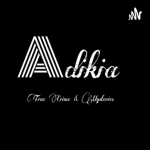 ADIKIA TRUE CRIME