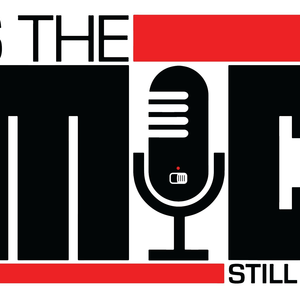 Is The Mic Still On