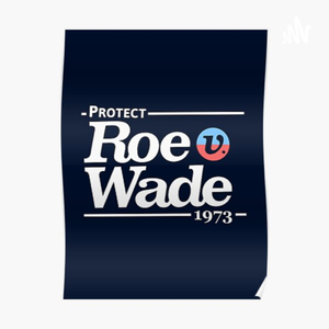 Roe V. Wade discussion