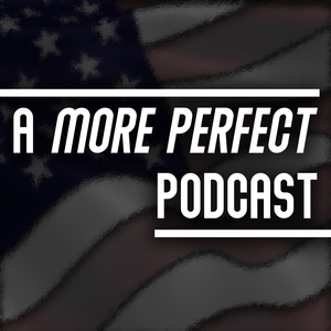 A More Perfect Podcast