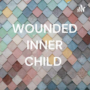 WOUNDED INNER CHILD 