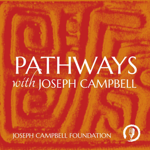Pathways with Joseph Campbell