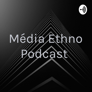 Média Ethno Podcast 