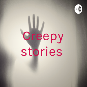 Creepy stories 
