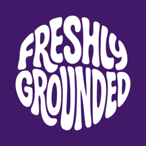 Freshly Grounded