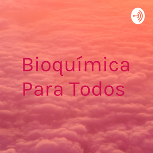 Bioquímica Para Todos