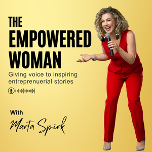 THE EMPOWERED WOMAN, Storytelling, Speaking, Brand Awareness, Business Growth, Marketing, Sales