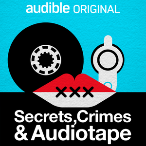 Secrets, Crimes & Audiotape