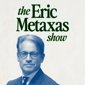 The Eric Metaxas Show