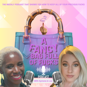 A Fancy Bag Full of Fucks