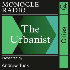 Monocle 24: The Urbanist