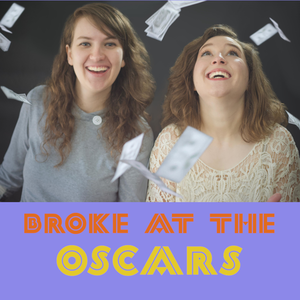 Broke At The Oscars (Podcast)