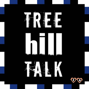 Tree Hill Talk - One Tree Hill Podcast