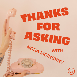 Thanks For Asking