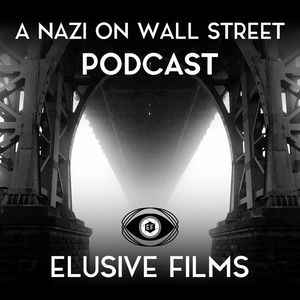 A Nazi on Wall Street Podcast