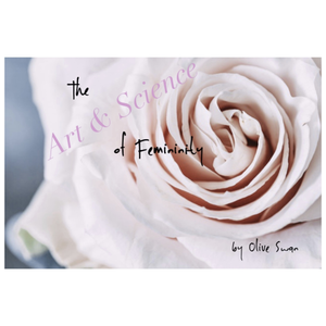 The Art & Science of Femininity