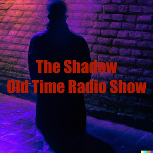 The Shadow: Old Time Radio Show