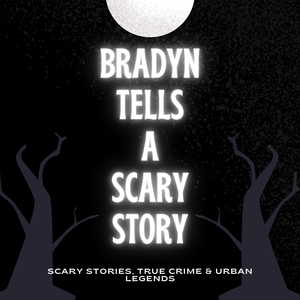 Bradyn Tells A Scary Story