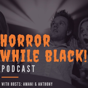 Horror While Black