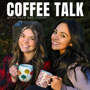 Coffee Talk With Drea & Champ