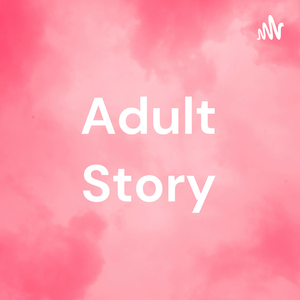 Adult Story